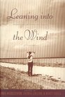 Leaning into the Wind  Women Write from the Heart of the West