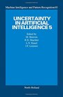 Uncertainty in Artificial Intelligence 5