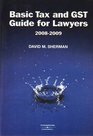 Basic Tax and Gst Guide for Lawyers 20082009