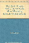 The Best of Joan Hohl/Tawny Gold Man/Morning RoseEvening Savage