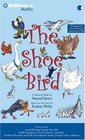 The Shoe Bird: A Musical Fable by Samuel Jones. Based on a Story by Eudora Welty