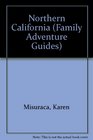 Northern California Family Adventure Guide