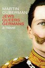 Jews Queers Germans A Novel/History