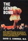 The Gene Bomb Does Higher Education and Advanced Technology Accelerate the Selection of Genes for Learning Disorders Adhd Addictive and Disruptive Behaviors