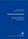 Kirchenlied Interdisziplinar Hymnologische Beitrage Aus Germanistik Theologie Und Musikwissenschaft 2 Uberarbeitete Auflage