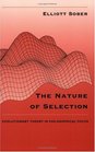 The Nature of Selection  Evolutionary Theory in Philosophical Focus