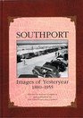 Southport Images of Yesteryear 18801955