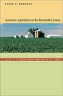 American Agriculture in the Twentieth Century  How It Flourished and What It Cost