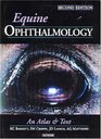 Equine Ophthalmology An Atlas and Text