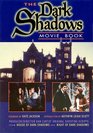 The Dark Shadows Movie Book: Producer/Director Dan Curtis' Original Shooting Scripts from House of Dark Shadows and Night of Dark Shadows