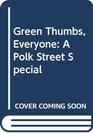 Green Thumbs Everyone  A Polk Street Special