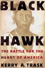 Black Hawk : The Battle for the Heart of America