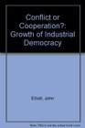 Conflict or Cooperation Growth of Industrial Democracy
