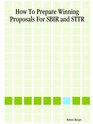 How To Prepare Winning Proposals For Sbir And Sttr