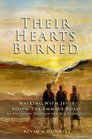 Their Hearts Burned Walking with Jesus Along the Emmaus Road  An Excursion Through the Old Testament