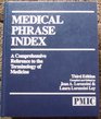 Medical Phrase Index A Comprehensive Reference to the Terminology of Medicine