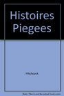 Histoires Piegees