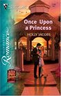 Once Upon a Princess (Perry Square, Bk 5) (Silhouette Romance, No 1768)