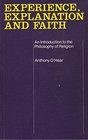 Experience Explanation and Faith An Introduction to the Philosophy of Religion