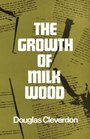 Growth of Milk Wood