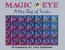 Magic Eye A New Bag Of Tricks