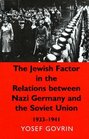 The Jewish Factor in the Relations Between Nazi Germany and The Soviet Union 19331941