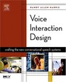 Voice Interaction Design  Crafting the New Conversational Speech Systems