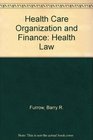 Health Care Organization and Finance Health Law