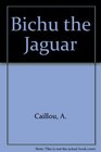 Bichu The Jaguar