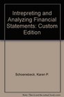 Intrepreting and Analyzing Financial Statements Custom Edition