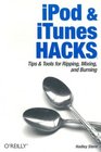iPod and iTunes Hacks (Hacks)