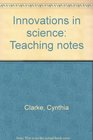 Innovations in science Teaching notes