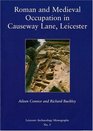 Roman and Medieval Occupation in Causeway Lane Leicester Excavations 1980 and 1991