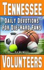 Daily Devotions for DieHard Fans Tennessee Volunteers