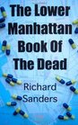 The Lower Manhattan Book Of The Dead