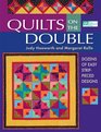 Quilts on the Double Dozens of Easy StripPieced Designs