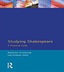 Studying Shakespeare  A Practical Guide
