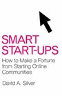Smart Startups How to Build and Profit from Online Communities
