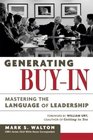 Generating BuyIn Mastering the Language of Leadership