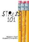 Stress 101 An Overview for Teens