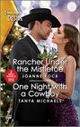 Rancher Under the Mistletoe / One Night with a Cowboy