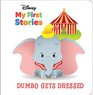 Disney My First Stories  Dumbo Gets Dressed  PI Kids