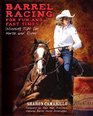 Barrel Racing for Fun and Fast Times Winning Tips for Horse and Rider