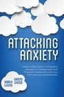 Attacking Anxiety A StepbyStep Guide to an Engaging Approach to Treating Anxiety and Phobias in Children with Autism and Other Developmental Disabilities