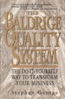 Baldridge Quality System The DoItYourself Way to Transform Your Business