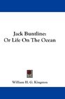 Jack Buntline Or Life On The Ocean