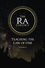 The Ra Contact Teaching the Law of One Volume 2