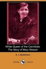White Queen of the Cannibals The Story of Mary Slessor of Calabar