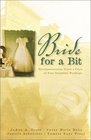 Bride for a Bit: From Halter to Altar / From Carriage to Marriage / From Pride to Bride / From Alarming to Charming