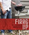 Fired Up No Nonsense Barbecuing